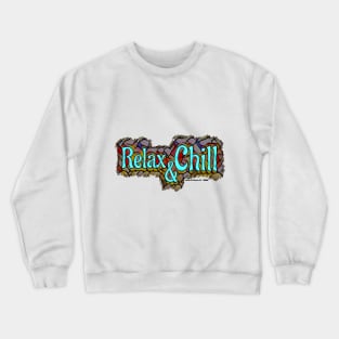 Relax And Chill Logo Crewneck Sweatshirt